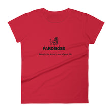 Load image into Gallery viewer, FaroBoss Lady: Be in The Driver&#39;s Seat - Women&#39;s short sleeve t-shirt