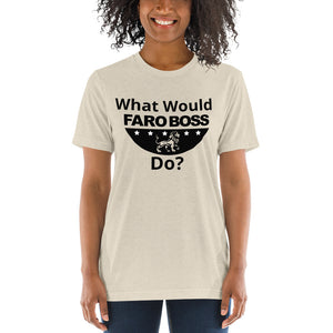 What would Faroboss Do  - Short sleeve t-shirt