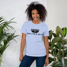 Load image into Gallery viewer, Don&#39;t try Half  Logo - Short-Sleeve Unisex T-Shirt