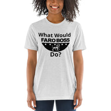 Load image into Gallery viewer, What would Faroboss Do  - Short sleeve t-shirt