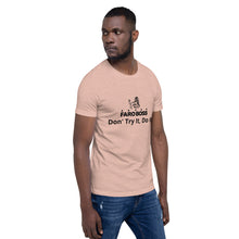 Load image into Gallery viewer, Faroboss: Don&#39;t Try It, Do It! - Short sleeve t-shirt