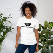 Load image into Gallery viewer, Don&#39;t try Half  Logo - Short-Sleeve Unisex T-Shirt