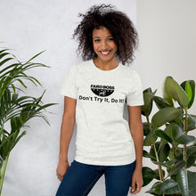 Load image into Gallery viewer, Don&#39;t try Half  Logo - Short-Sleeve Unisex T-Shirt