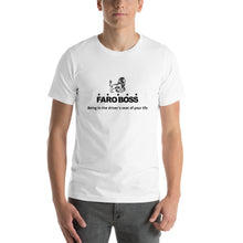 Load image into Gallery viewer, FaroBoss: Be in the driver&#39;s seat - Short-Sleeve Unisex T-Shirt