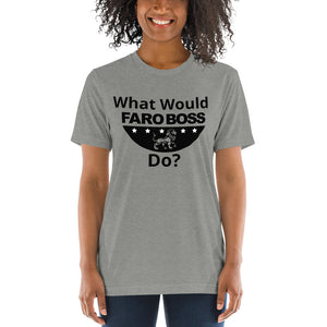 What would Faroboss Do  - Short sleeve t-shirt