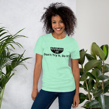 Load image into Gallery viewer, Don&#39;t try Half  Logo - Short-Sleeve Unisex T-Shirt