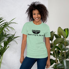 Load image into Gallery viewer, Don&#39;t try Half  Logo - Short-Sleeve Unisex T-Shirt