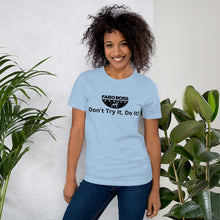 Load image into Gallery viewer, Don&#39;t try Half  Logo - Short-Sleeve Unisex T-Shirt