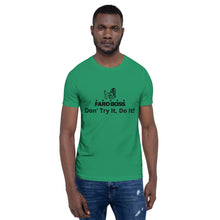 Load image into Gallery viewer, Faroboss: Don&#39;t Try It, Do It! - Short sleeve t-shirt