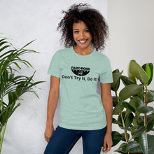 Load image into Gallery viewer, Don&#39;t try Half  Logo - Short-Sleeve Unisex T-Shirt