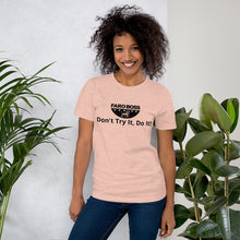 Load image into Gallery viewer, Don&#39;t try Half  Logo - Short-Sleeve Unisex T-Shirt