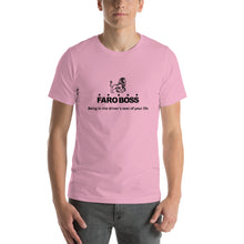 Load image into Gallery viewer, FaroBoss: Be in the driver&#39;s seat - Short-Sleeve Unisex T-Shirt